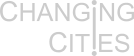 Changing Cities, International Conference